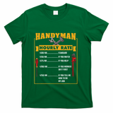 Handyman Hourly Rate Gift For Handyman Dad T-Shirt