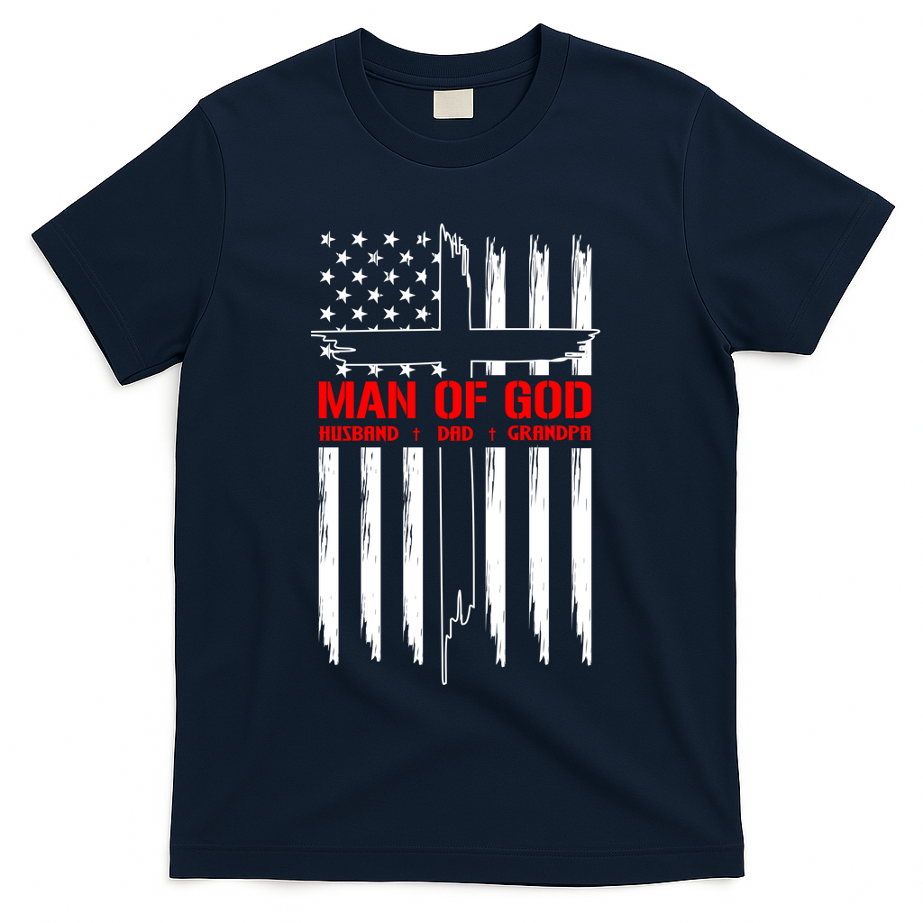Man Of God Husband Dad Grandpa USA United States Flag Dad Father's Day T-Shirt
