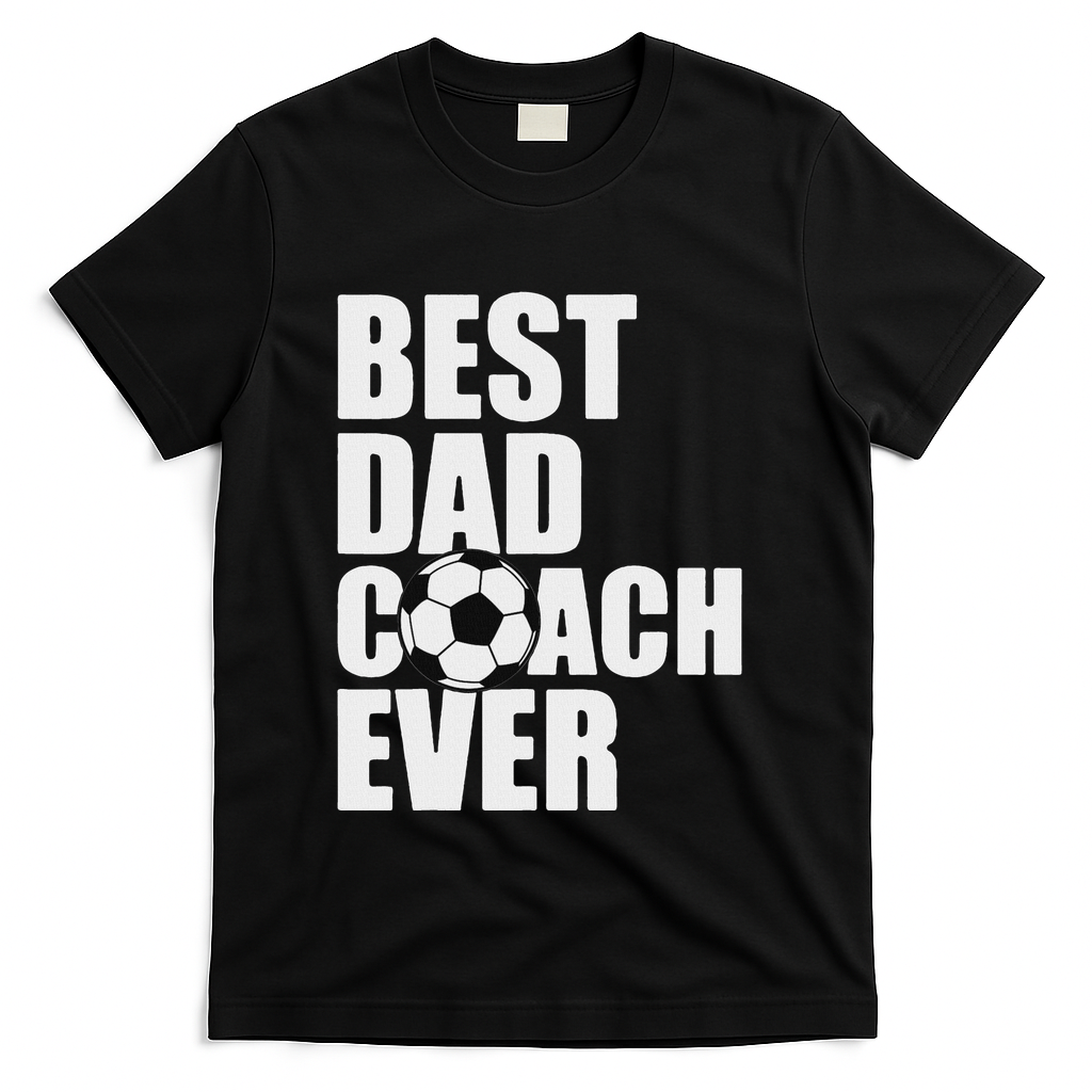 Best Dad Coach Ever Soccer Father Daddy Papa Soccer Coach T-Shirt