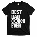 Best Dad Coach Ever Soccer Father Daddy Papa Soccer Coach T-Shirt