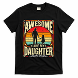 Awesome Like My Daughter Funny Father's Day For Dad Vintage T-Shirt
