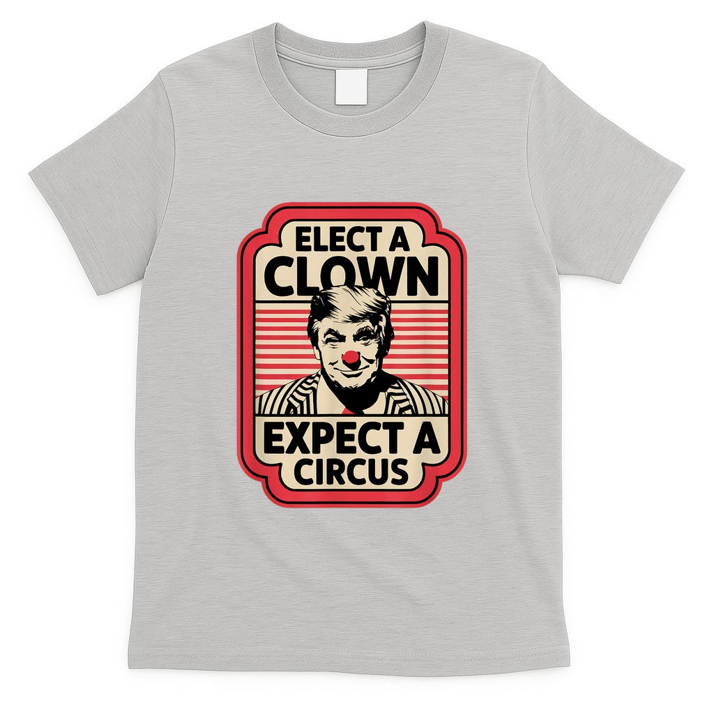 Elect A Clown Expect A Circus Impeach Trump Anti Trump T-Shirt