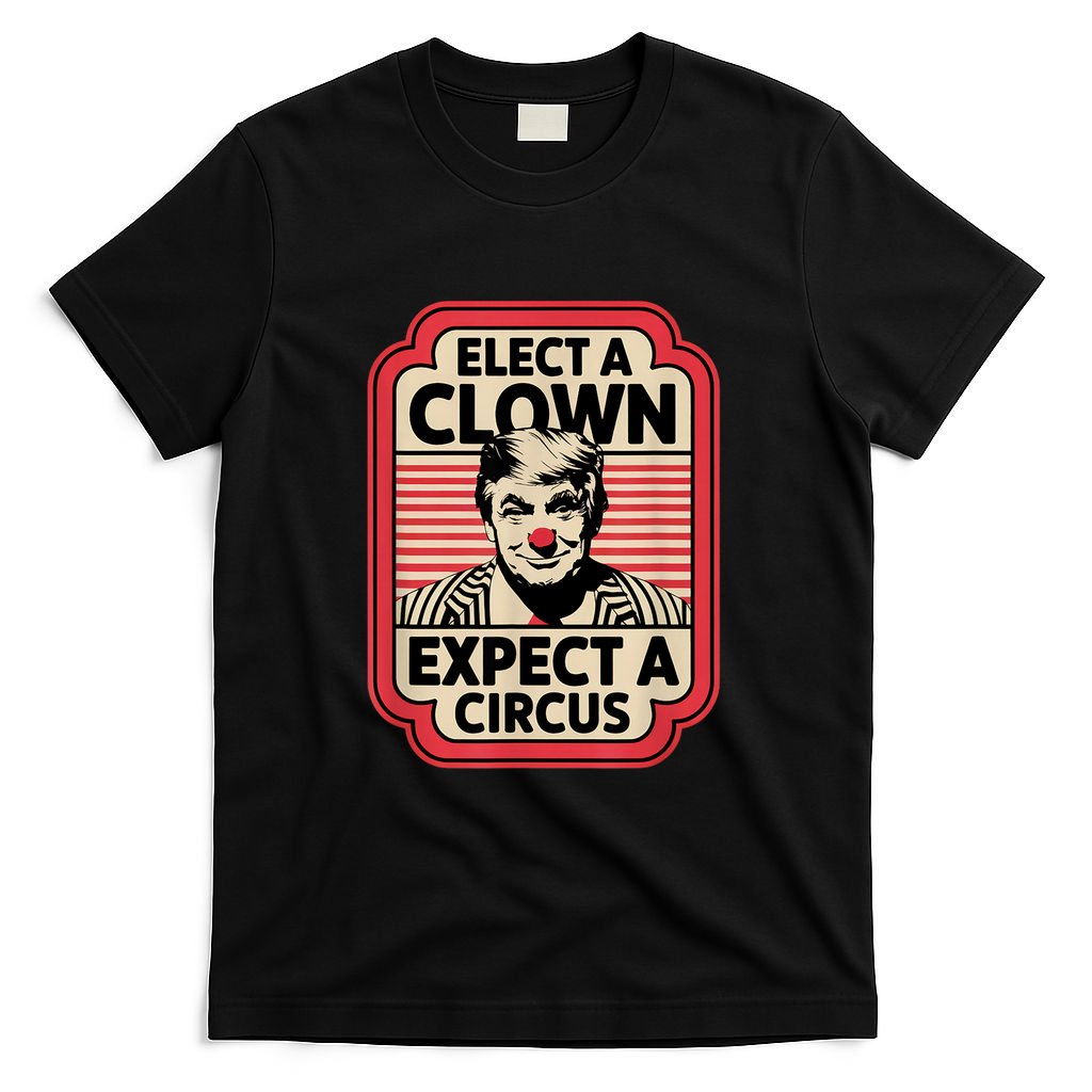 Elect A Clown Expect A Circus Impeach Trump Anti Trump T-Shirt