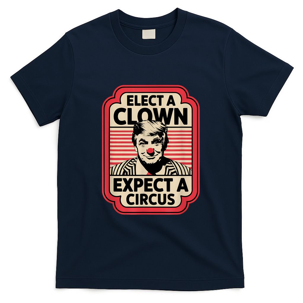 Elect A Clown Expect A Circus Impeach Trump Anti Trump T-Shirt