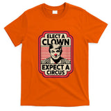 Elect A Clown Expect A Circus Impeach Trump Anti Trump T-Shirt