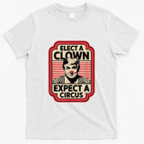 Elect A Clown Expect A Circus Impeach Trump Anti Trump T-Shirt