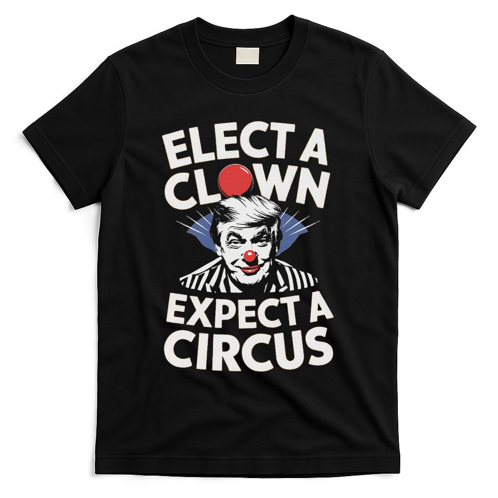 Elect A Clown Expect A Circus Impeach Trump Anti Trump T-Shirt