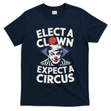 Elect A Clown Expect A Circus Impeach Trump Anti Trump T-Shirt