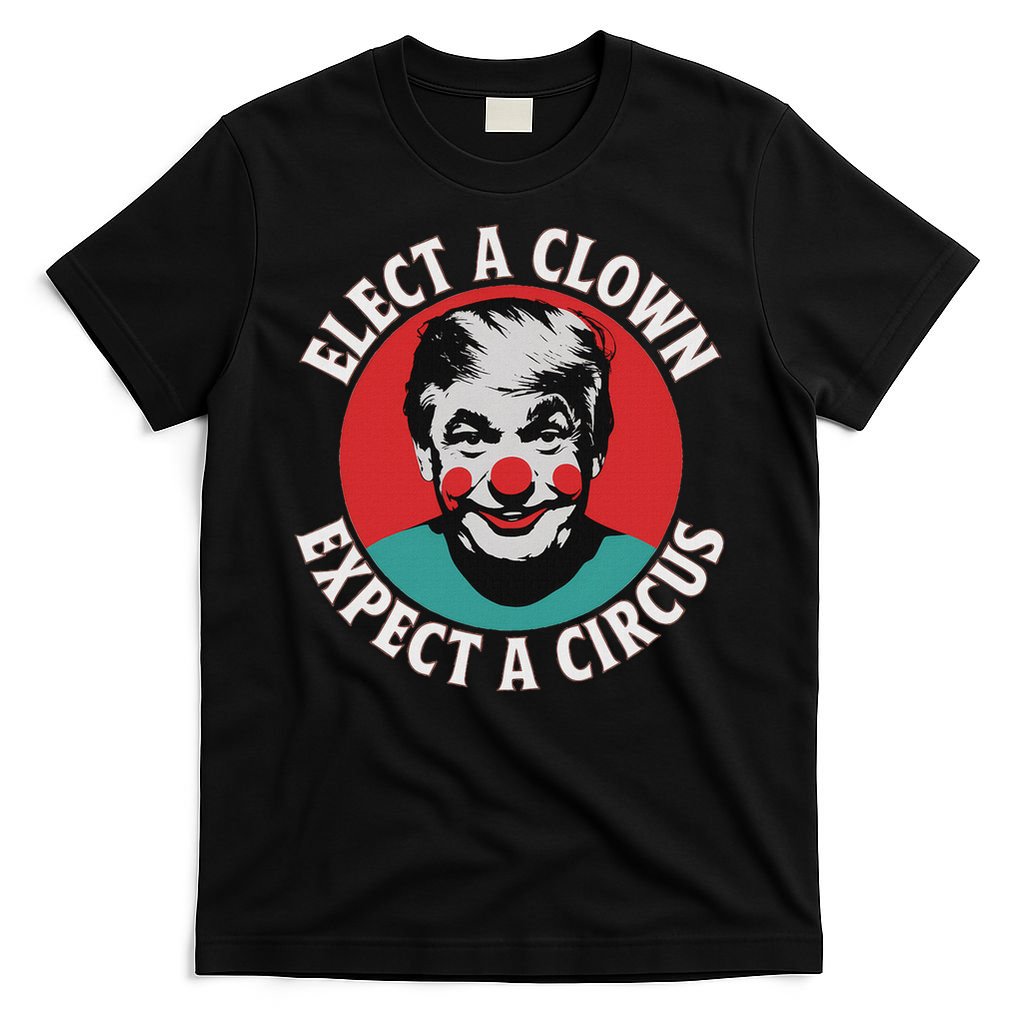 Elect A Clown Expect A Circus Impeach Trump Anti Trump  T-Shirt