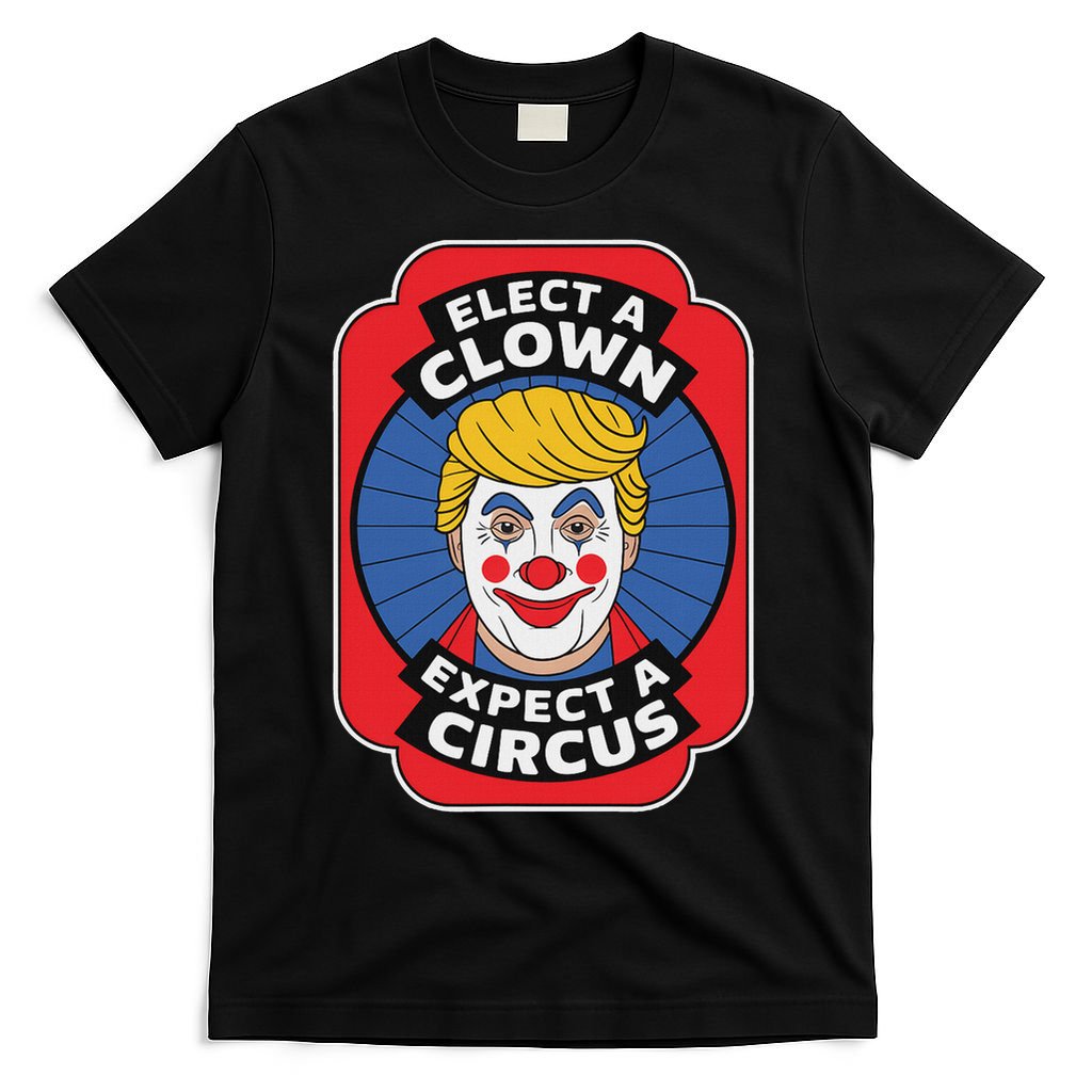 Elect A Clown Expect A Circus Impeach Trump Anti Trump  T-Shirt