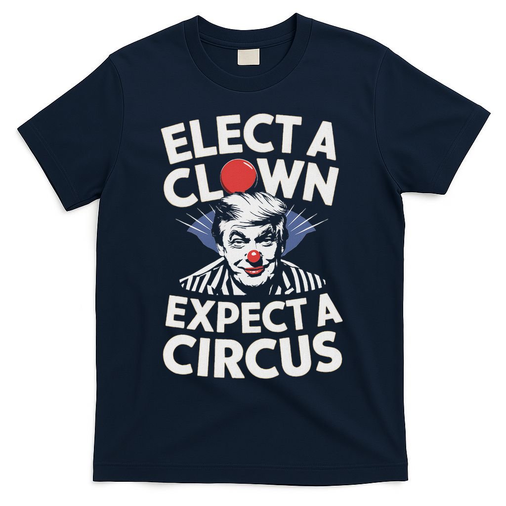 Elect A Clown Expect A Circus Impeach Trump Anti Trump  T-Shirt