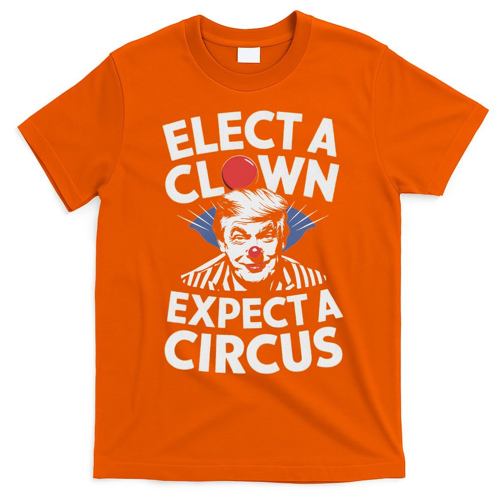 Elect A Clown Expect A Circus Impeach Trump Anti Trump  T-Shirt