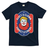 Elect A Clown Expect A Circus Impeach Trump Anti Trump T-Shirt