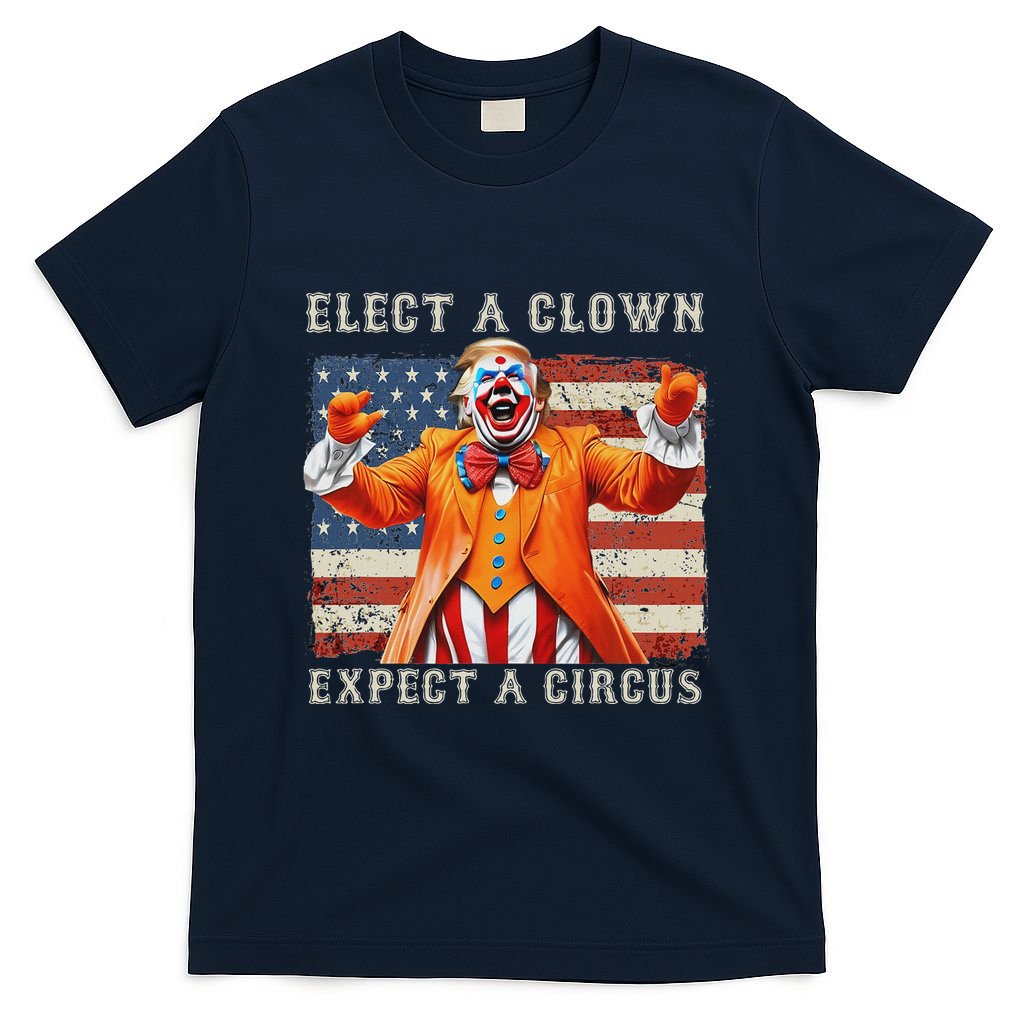 Elect A Clown Expect A Circus Usa Flag T-Shirt