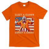 Elect A Clown Expect A Circus Usa Flag T-Shirt