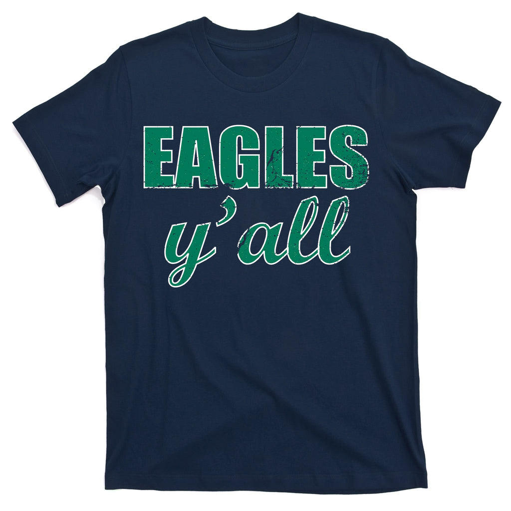 Eagles Y'all T-Shirt