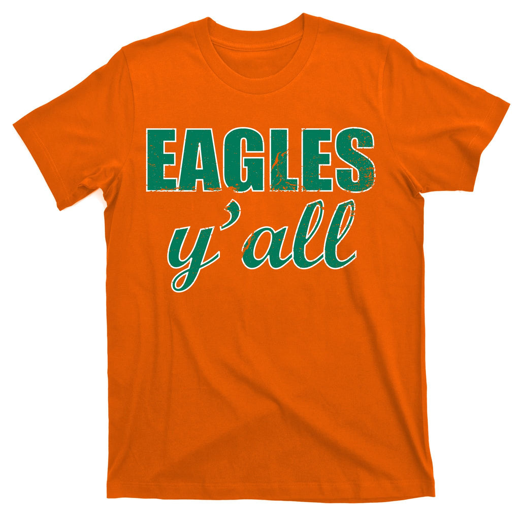 Eagles Y'all T-Shirt