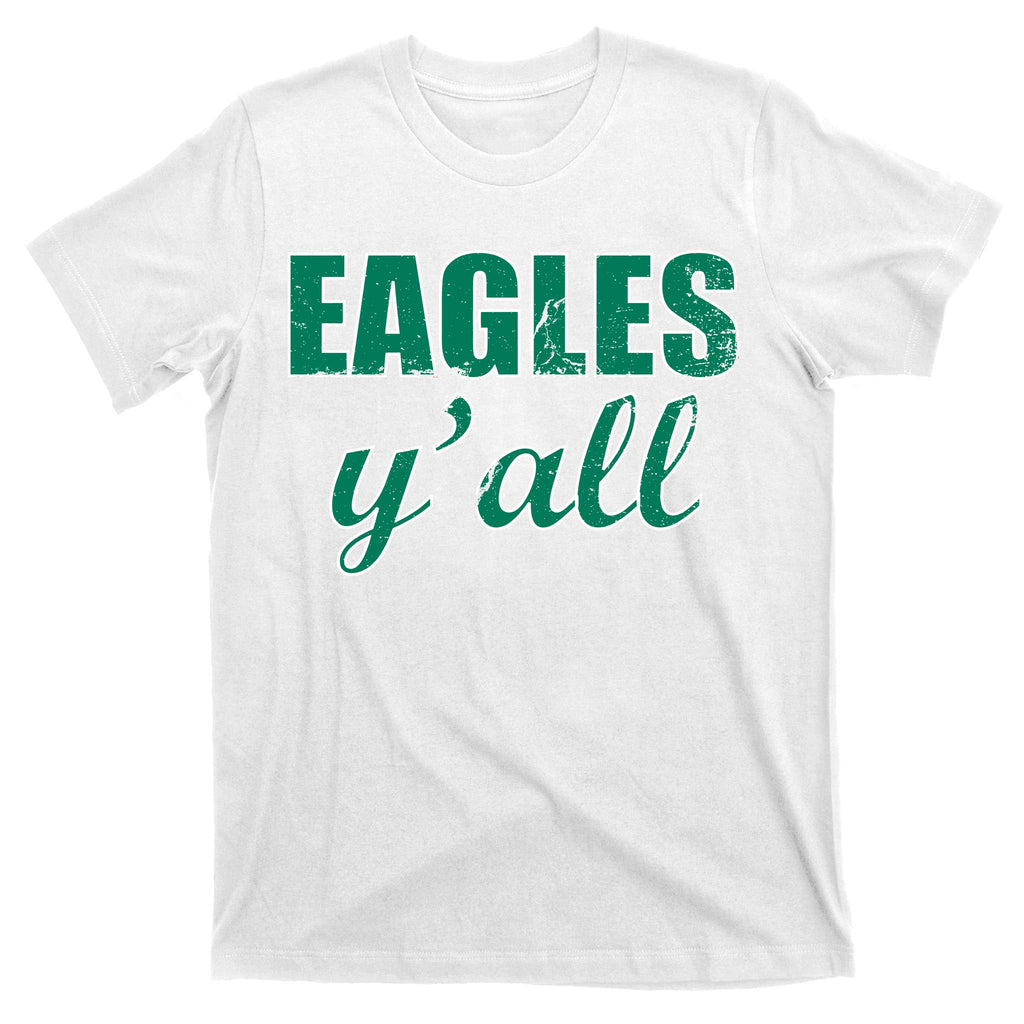 Eagles Y'all T-Shirt