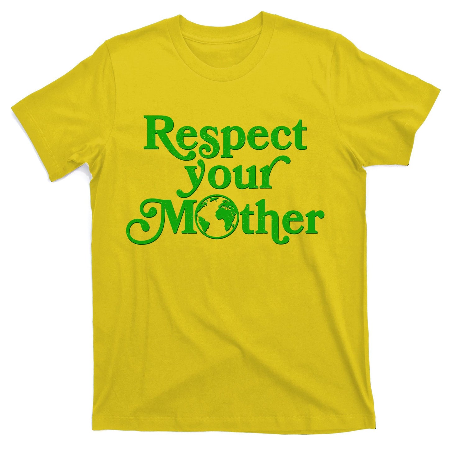 Earth Day Respect Your Mother T-Shirt
