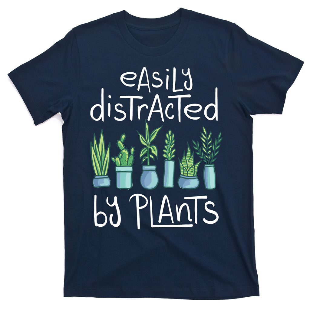 Easily Distracted By Plants T-Shirt