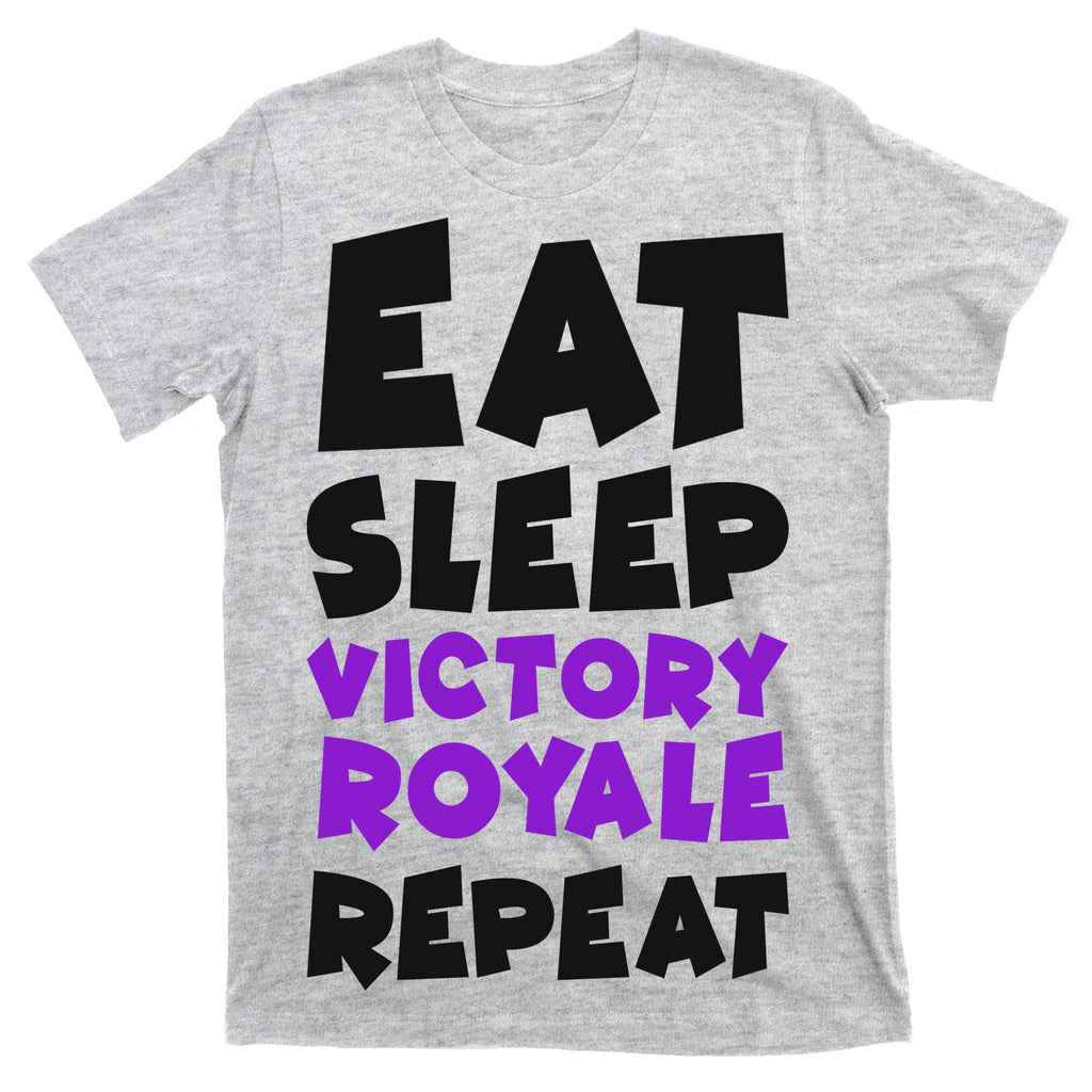 Eat Sleep Victory Royale Repeat T-Shirt