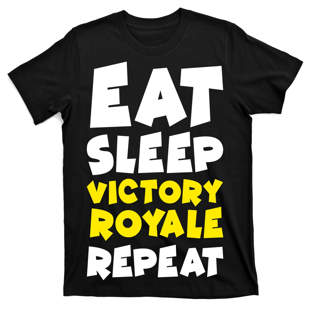 Eat Sleep Victory Royale Repeat T-Shirt