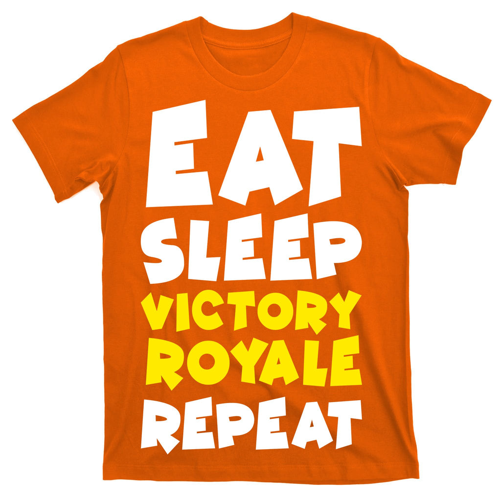 Eat Sleep Victory Royale Repeat T-Shirt