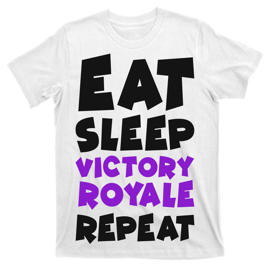 Eat Sleep Victory Royale Repeat T-Shirt