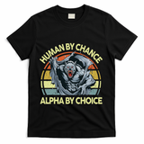 Wolf Dad Human By Chance Alpha By Choice Funny Daddy Papa T-Shirt
