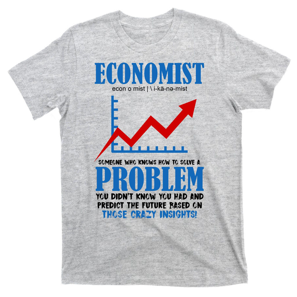 Economist Definition Funny Joke T-Shirt