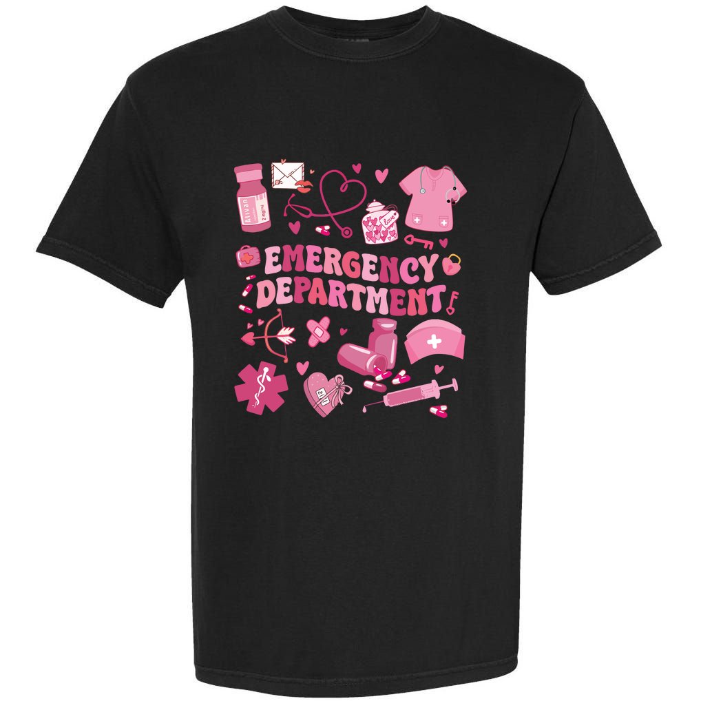 Emergency Department Valentine Funny Er Nurse Garment-Dyed Heavyweight T-Shirt