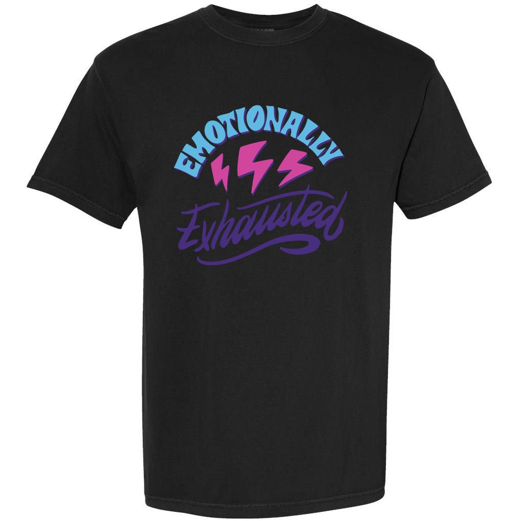 Emotionally Exhausted Garment-Dyed Heavyweight T-Shirt