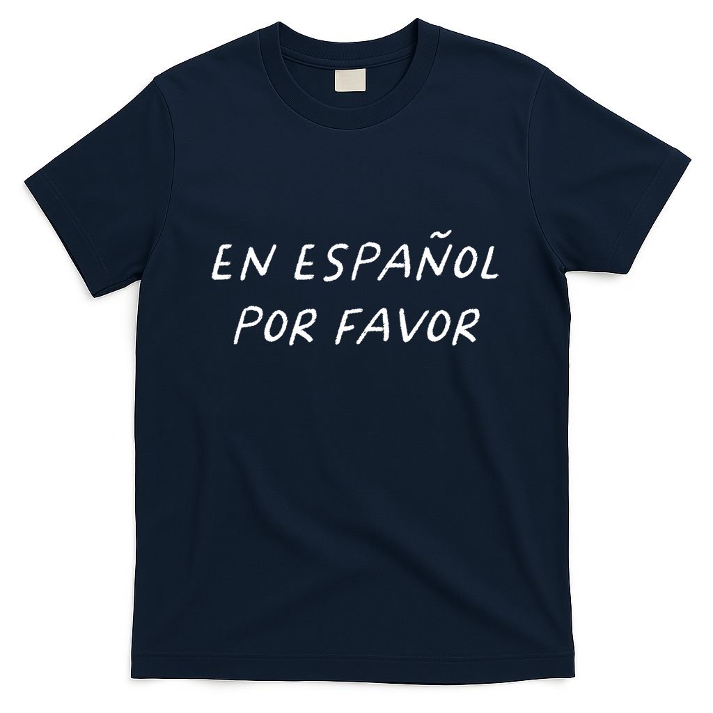 En EspañOl Por Favor Spanish Teacher Funny Back To School T-Shirt