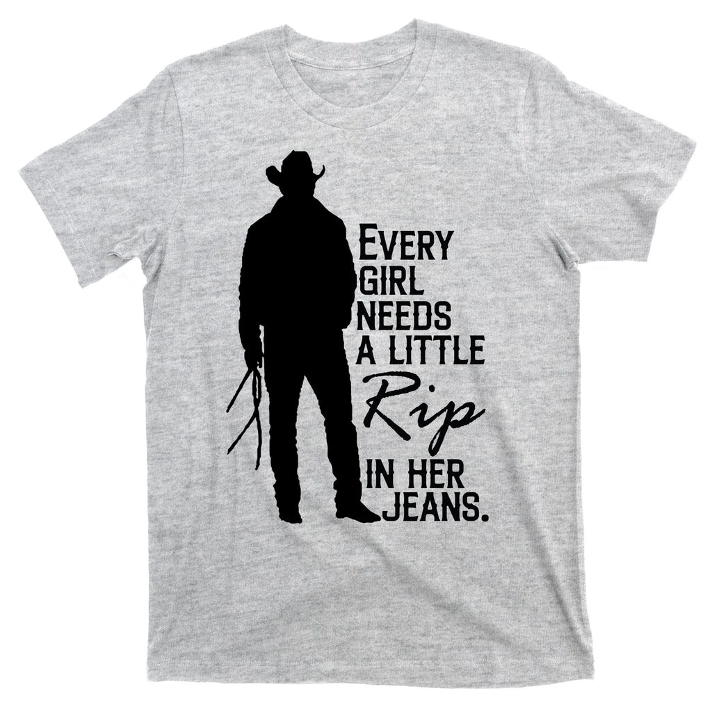 Every Girl Needs A Little RIP In Her Jeans Funny Cowboy T-Shirt
