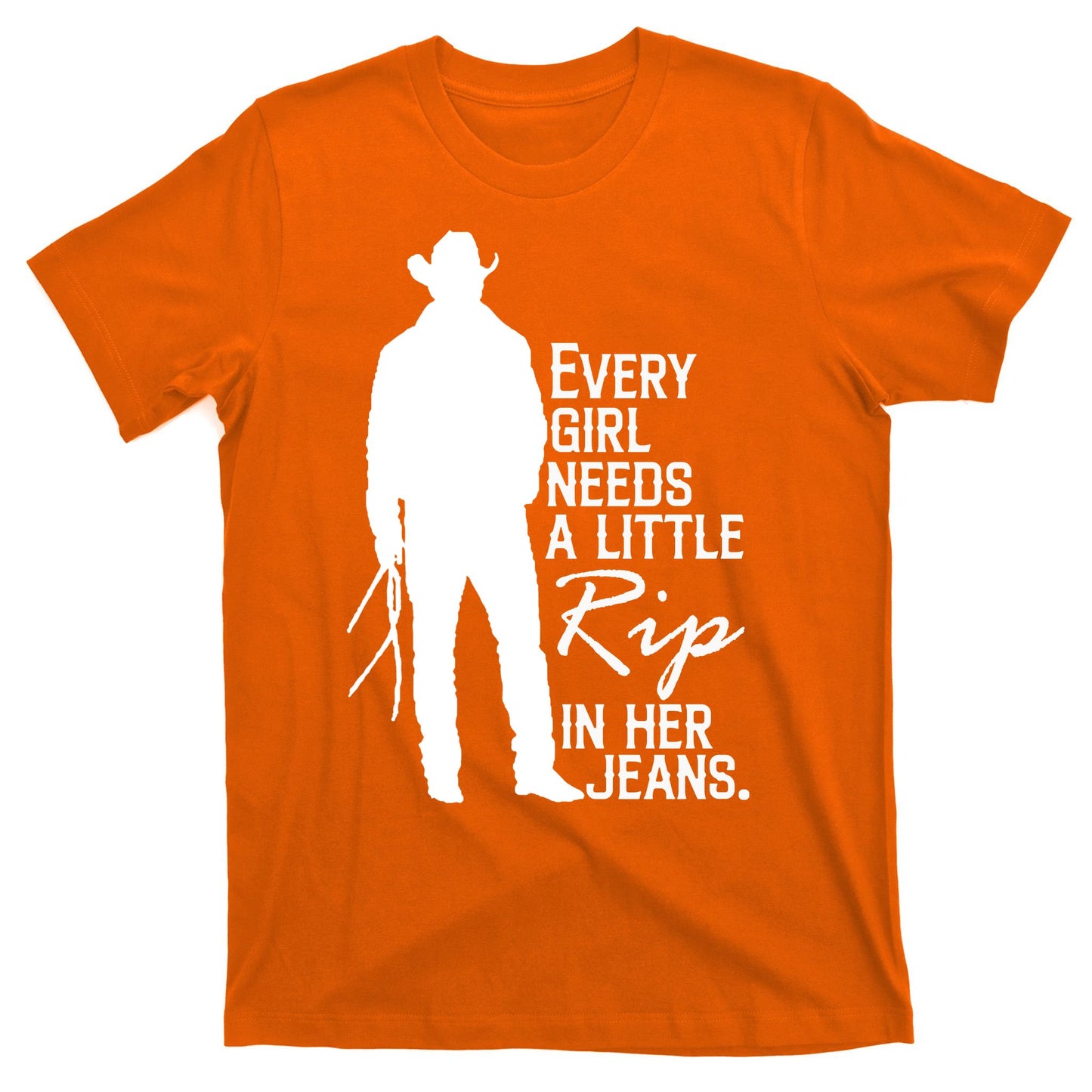 Every Girl Needs A Little RIP In Her Jeans Funny Cowboy T-Shirt