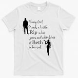 Every Girl Needs A Little Rip In Her Jeans And Beth In Her Soul T-Shirt
