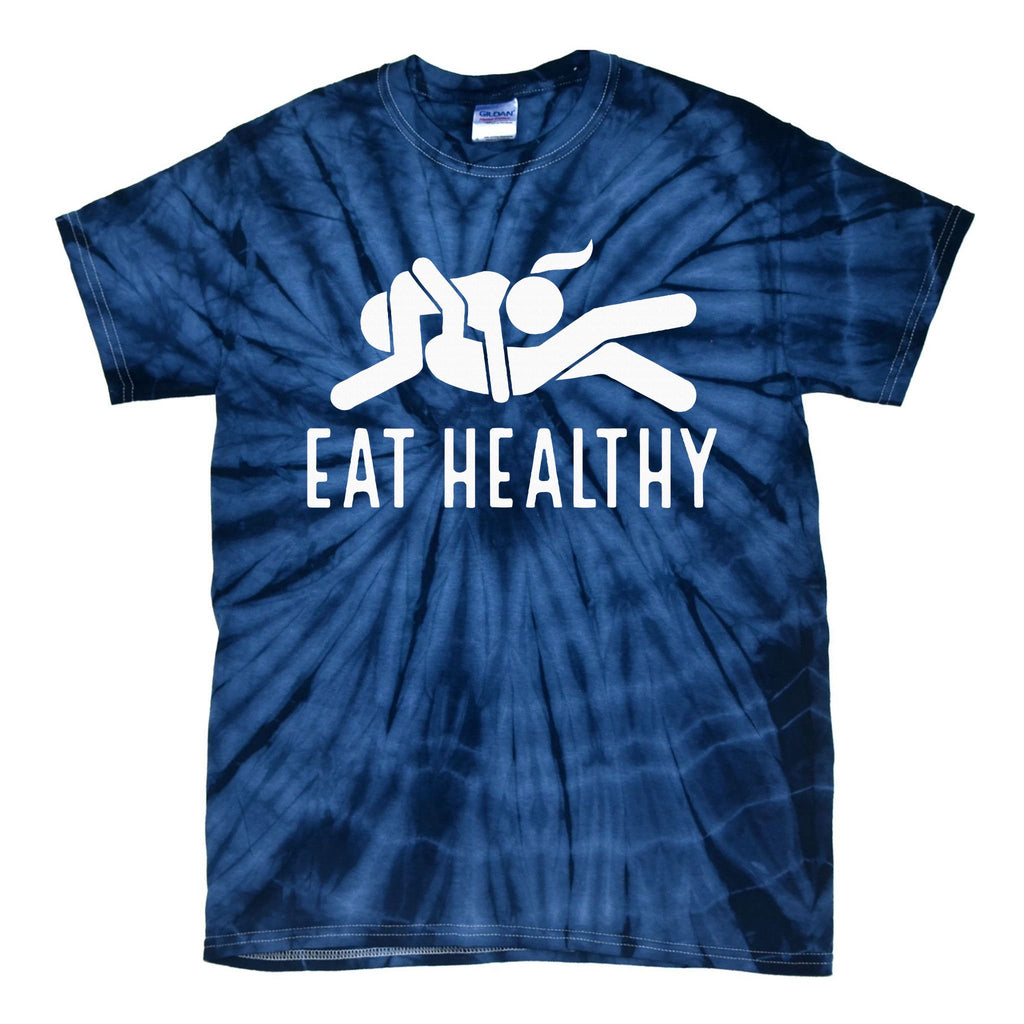 Eat Healthy Funny Naughty Couple Humor Joke Valentine Tie-Dye T-Shirt