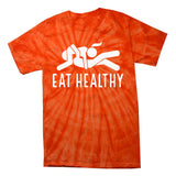 Eat Healthy Funny Naughty Couple Humor Joke Valentine Tie-Dye T-Shirt