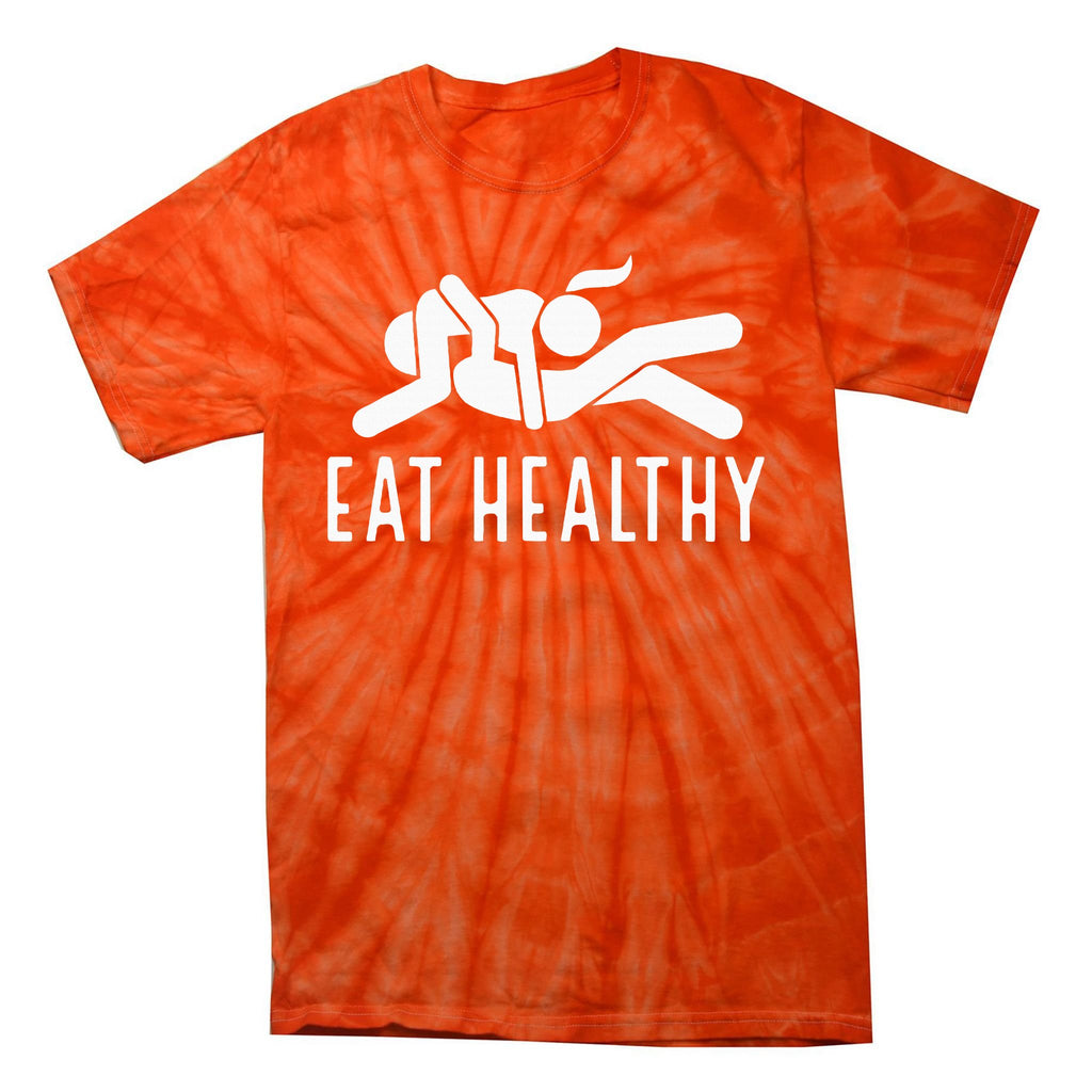 Eat Healthy Funny Naughty Couple Humor Joke Valentine Tie-Dye T-Shirt