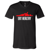 Eat Healthy Sexy Rude Valentine Day V-Neck T-Shirt