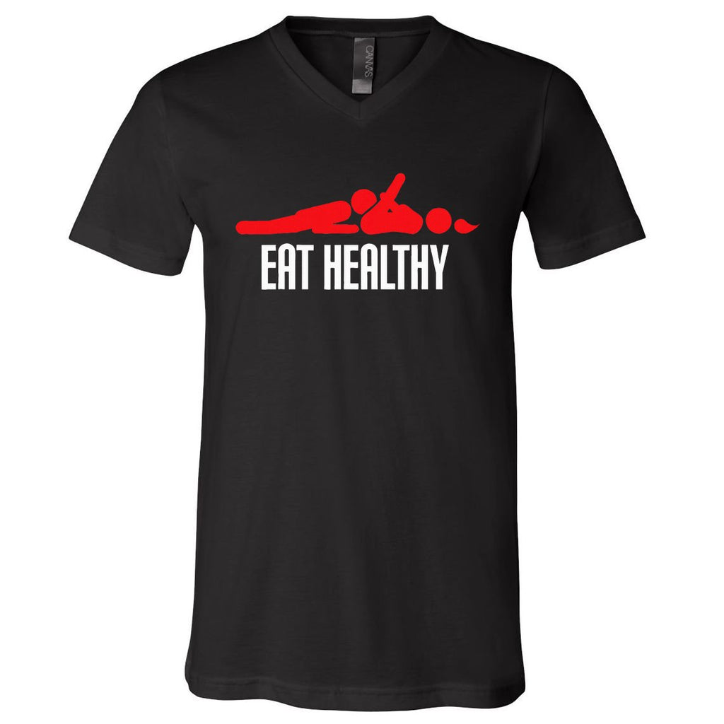 Eat Healthy Sexy Rude Valentine Day V-Neck T-Shirt