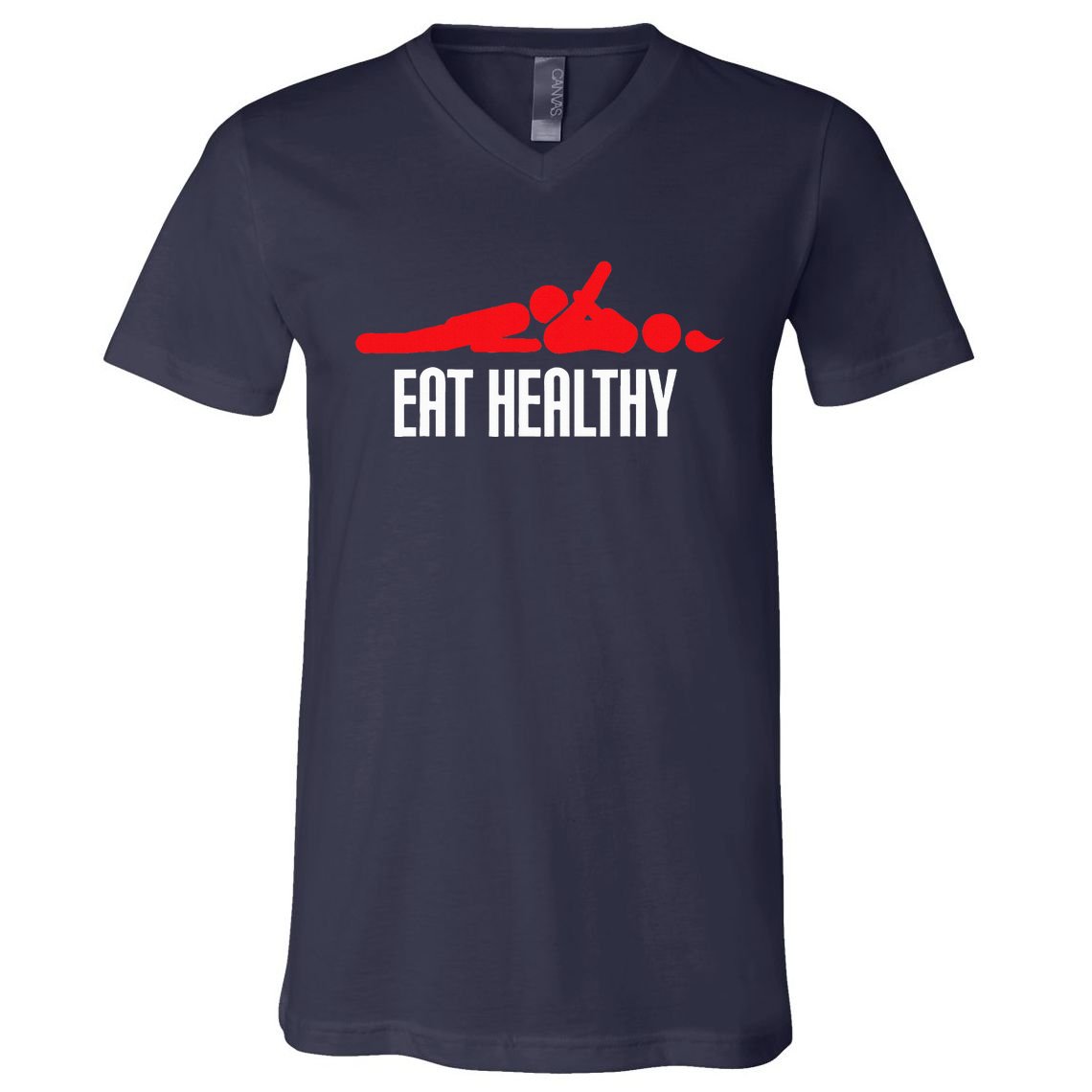 Eat Healthy Sexy Rude Valentine Day V-Neck T-Shirt