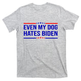 Even My Dog Hates Biden Funny Anti Biden FJB T-Shirt