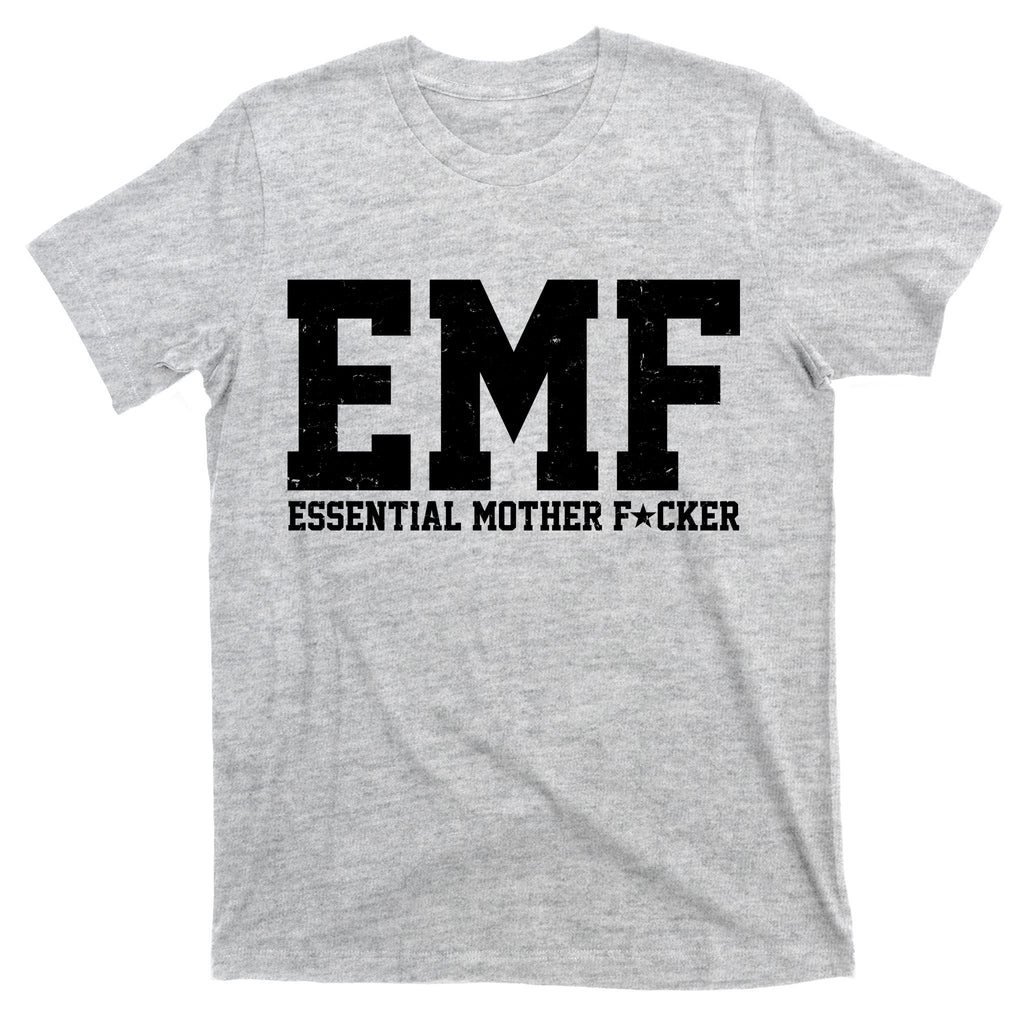 EMF Essential Mother F*cker T-Shirt