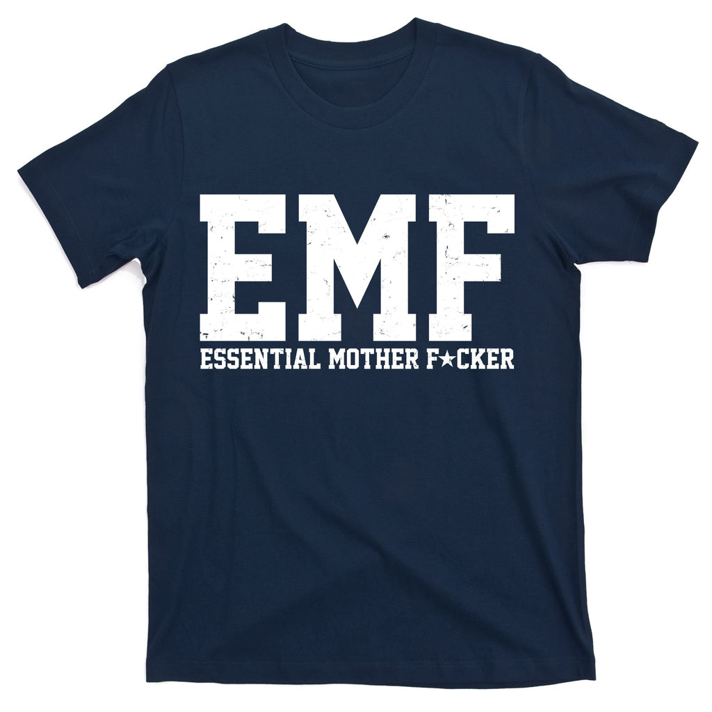 EMF Essential Mother F*cker T-Shirt