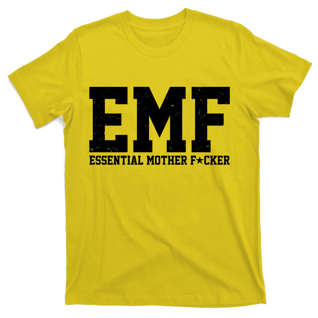 EMF Essential Mother F*cker T-Shirt