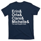 Erin Orla Clare Michelle The Wee English Fella T-Shirt