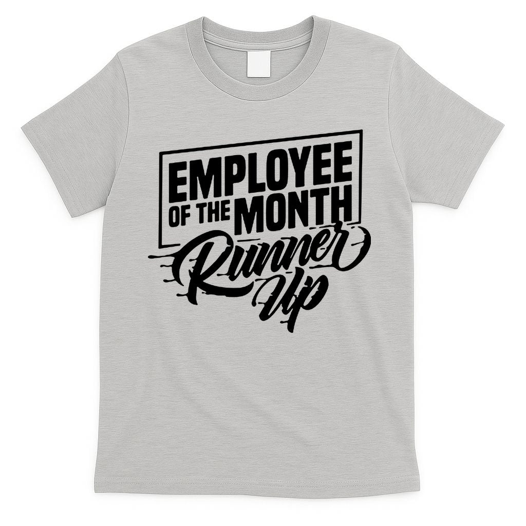 Employee Of The Month Runner Up T-Shirt