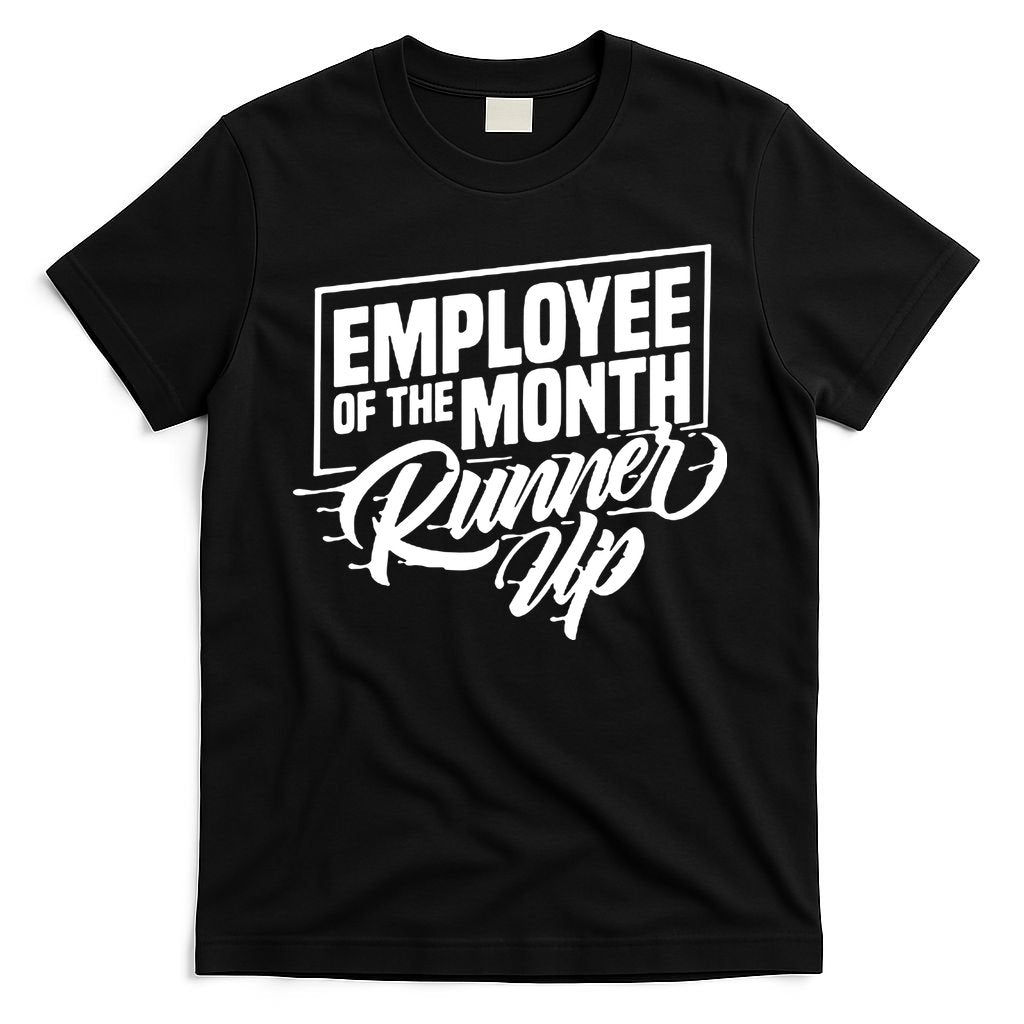 Employee Of The Month Runner Up T-Shirt