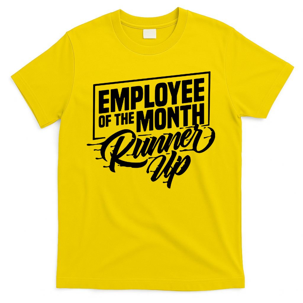 Employee Of The Month Runner Up T-Shirt